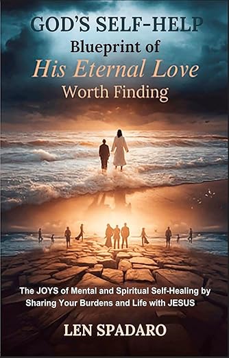 GOD's SELF-HELP Blueprint of His Eternal Love Worth Finding
